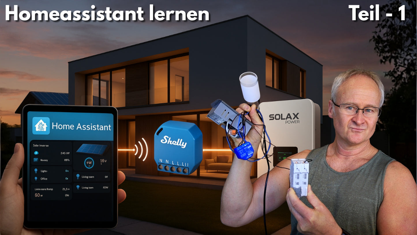 Home Assistant, Solax, Shelly, – endlich Automationen verstehen!